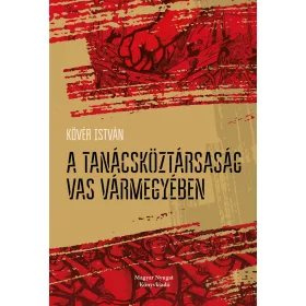 A TANÁCSKÖZTÁRSASÁG VAS VÁRMEGYÉBEN