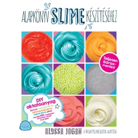 ALYSSA JAGAN: ALAPKÖNYV SLIME KÉSZÍTÉSÉHEZ