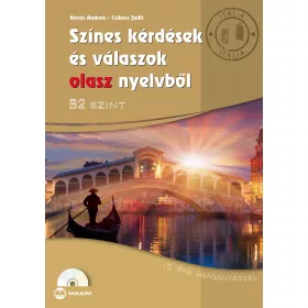   SZÍNES KÉRDÉSEK ÉS VÁLASZOK OLASZ NYELVBŐL - B2 SZINT (CD MELLÉKLETTEL)