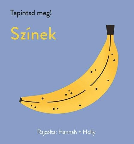 TAPINTSD MEG! - SZÍNEK