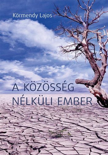 A KÖZÖSSÉG NÉLKÜLI EMBER