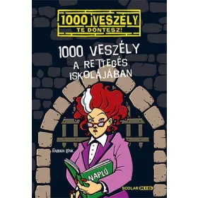 1000 VESZÉLY A RETTEGÉS ISKOLÁJÁBAN