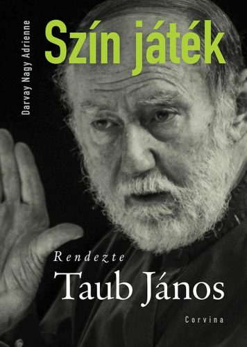 SZÍN JÁTÉK - RENDEZTE TAUB JÁNOS