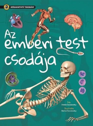 AZ EMBERI TEST CSODÁJA - SZÓRAKOZTATÓ TUDOMÁNY