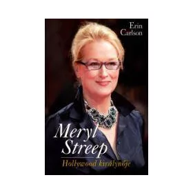 MERYL STREEP - HOLLYWOOD KIRÁLYNŐJE