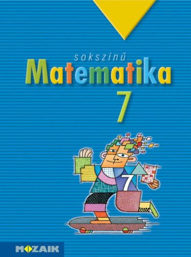 SOKSZÍNŰ MATEMATIKA 7. TANKÖNYV