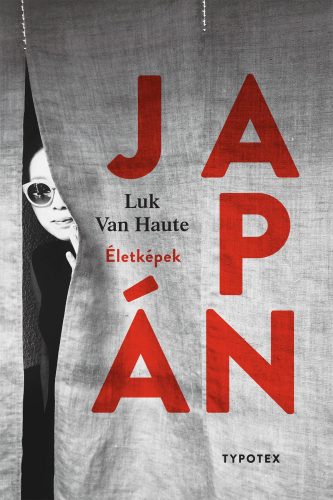 JAPÁN - ÉLETKÉPEK