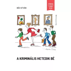 A KRIMINÁLIS HETEDIK BÉ - HARMADIK, JAVÍTOTT KIADÁS