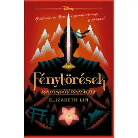 DISNEY - SORSFORDÍTÓ TÖRTÉNETEK - FÉNYTÖRÉSEK