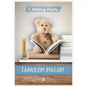TANULOM MAGAM (ÉLETMŰSOROZAT 1. KÖTET)