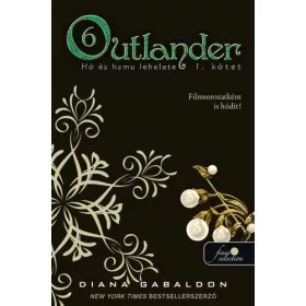 OUTLANDER 6. - HÓ ÉS HAMU LEHELETE I. KÖTET - KÖTÖTT