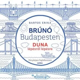   BRÚNÓ BUDAPESTEN 5. - DUNA LÉPÉSRŐL LÉPÉSRE - FÉNYKÉPES FOGLALKOZTATÓ