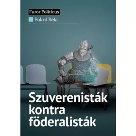 SZUVERENISTÁK KONTRA FÖDERALISTÁK