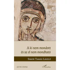 A KI NEM MONDOTT ÉS AZ EL NEM MONDHATÓ