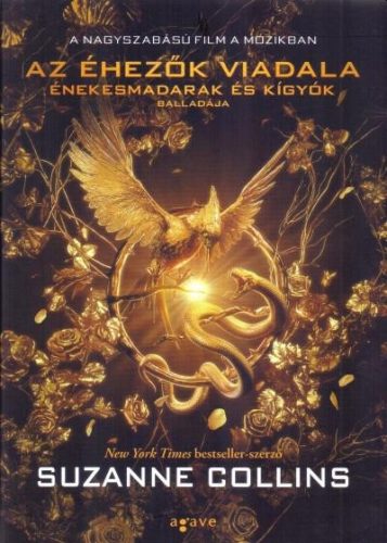 AZ ÉHEZŐK VIADALA - ÉNEKESMADARAK ÉS KÍGYÓK BALLADÁJA