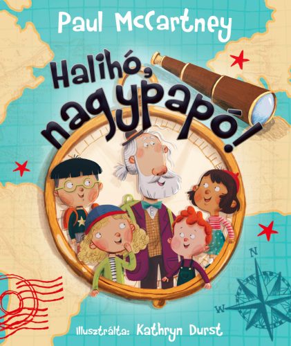 HALIHÓ, NAGYPAPÓ!