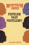 FIGYELEM VAGY FEGYELEM?! - ÚJ BORÍTÓ