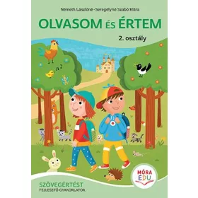   OLVASOM ÉS ÉRTEM 2. OSZTÁLY - SZÖVEGÉRTÉST FEJLESZTŐ GYAKORLATOK
