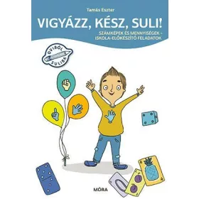 VIGYÁZZ, KÉSZ, SULI! - SZÁMKÉPEK ÉS MENNYISÉGEK