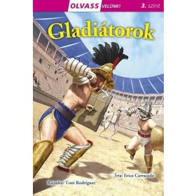 GLADIÁTOROK- OLVASS VELÜNK! (3.SZINT)