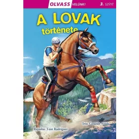 A LOVAK TÖRTÉNETE - OLVASS VELÜNK! (3.SZINT)