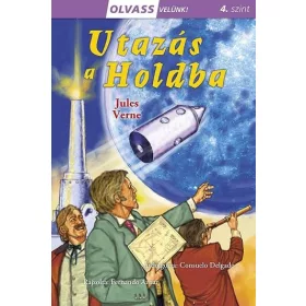UTAZÁS A HOLDBA - OLVASS VELÜNK! (4.SZINT)