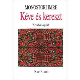 MONOSTORI IMRE: KÉVE ÉS KERESZT