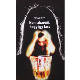 NEM AKAROM, HOGY ÍGY LÁSS