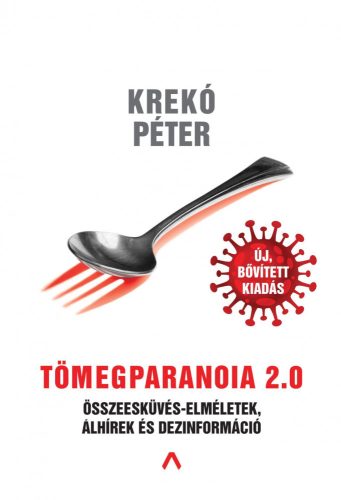 TÖMEGPARANOIA 2.0 - ÖSSZEESKÜVÉS-ELMÉLETEK, ÁLHÍREK ÉS DEZINFORMÁCIÓ