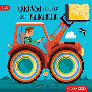 ÓRIÁSI KEREKEK, KICSI KEREKEK