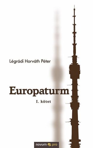 EUROPATURM - I. KÖTET