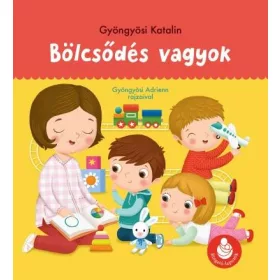 GYÖNGYÖSI KATALIN: BÖLCSŐDÉS VAGYOK (RINGATÓ-LAPOZÓK)