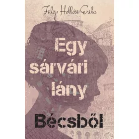 EGY SÁRVÁRI LÁNY BÉCSBŐL