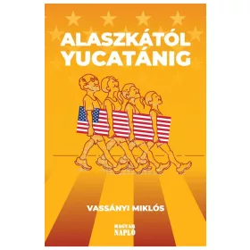 ALASZKÁTÓL YUCATÁNIG