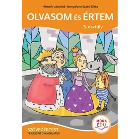   OLVASOM ÉS ÉRTEM 3. OSZTÁLY - SZÖVEGÉRTÉST FEJLESZTŐ GYAKORLATOK