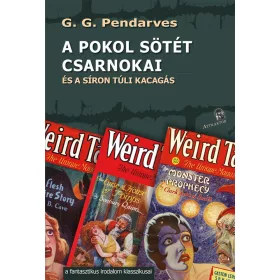 A POKOL SÖTÉT CSARNOKAI ÉS A SÍRON TÚLI KACAGÁS