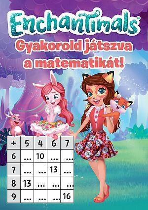 ENCHANTIMALS - GYAKOROLD JÁTSZVA A MATEMATIKÁT!