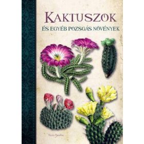 KAKTUSZOK ÉS EGYÉB POZSGÁS NÖVÉNYEK