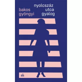 NYOLCSZÁZ UTCA GYALOG