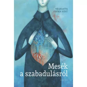MESÉK A SZABADULÁSRÓL