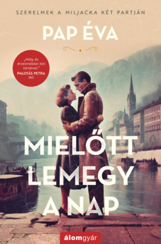 MIELŐTT LEMEGY A NAP