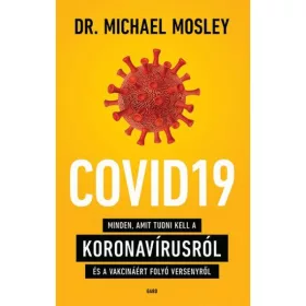   COVID19 - MINDEN, AMIT TUDNI KELL A KORONAVÍRUSRÓL ÉS A VAKCINÁÉRT FOLYÓ VERSENY