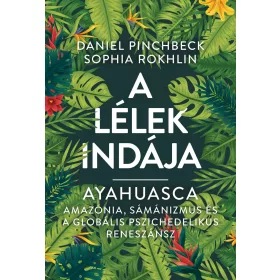 A LÉLEK INDÁJA - AYAHUASCA