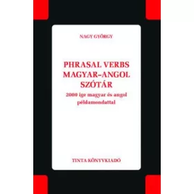 PHRASAL VERBS MAGYAR-ANGOL SZÓTÁR