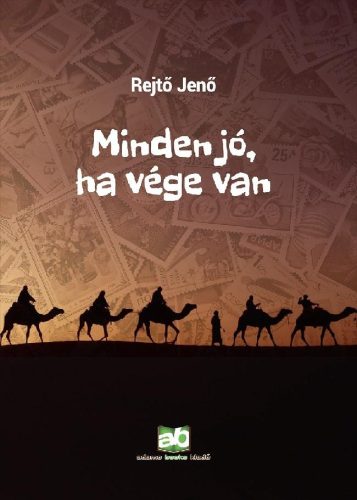 MINDEN JÓ, HA VÉGE VAN