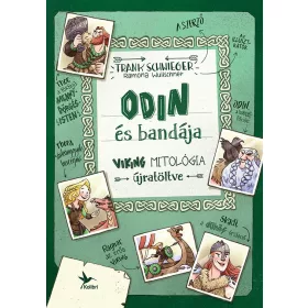ODIN ÉS BANDÁJA - VIKING MITOLÓGIA ÚJRATÖLTVE