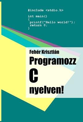 PROGRAMOZZ C NYELVEN!