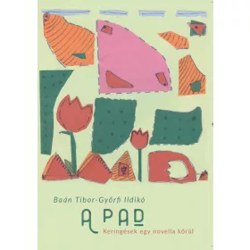 A PAD - KERINGÉSEK EGY NOVELLA KÖRÜL