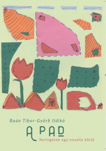 A PAD - KERINGÉSEK EGY NOVELLA KÖRÜL