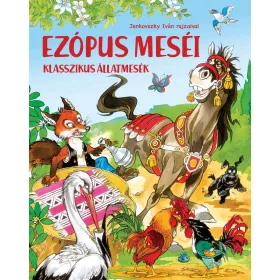 EZÓPUS MESÉI - KLASSZIKUS ÁLLATMESÉK